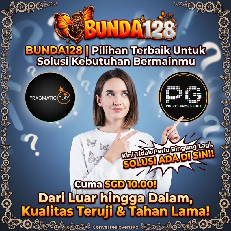 BUNDA128 | Pilihan Terbaik Untuk Solusi Kebutuhan Bermainmu
